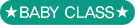 ★BABY CLASS★